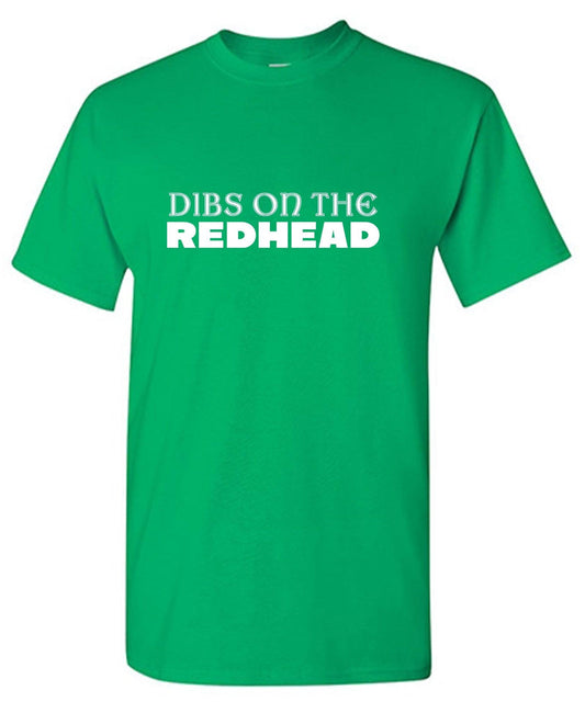 Funny T-Shirts design "Dibs on the Redhead Shirt"