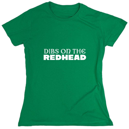Funny T-Shirts design "Dibs on the Redhead Shirt - Womens"