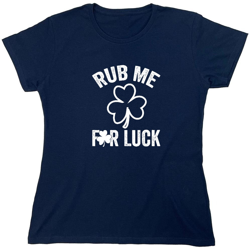 Funny T-Shirts design "Rub Me, For Luck Funny Shirt - Womens"