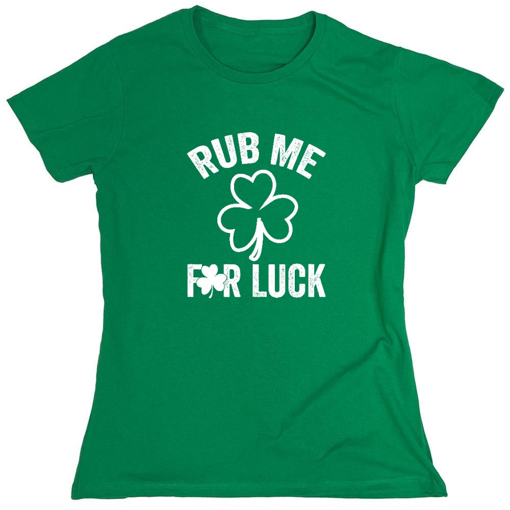 Funny T-Shirts design "Rub Me, For Luck Funny Shirt - Womens"
