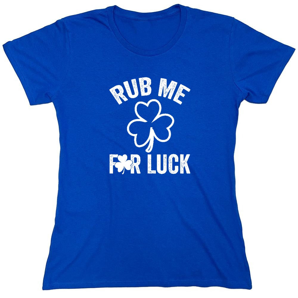 Funny T-Shirts design "Rub Me, For Luck Funny Shirt - Womens"