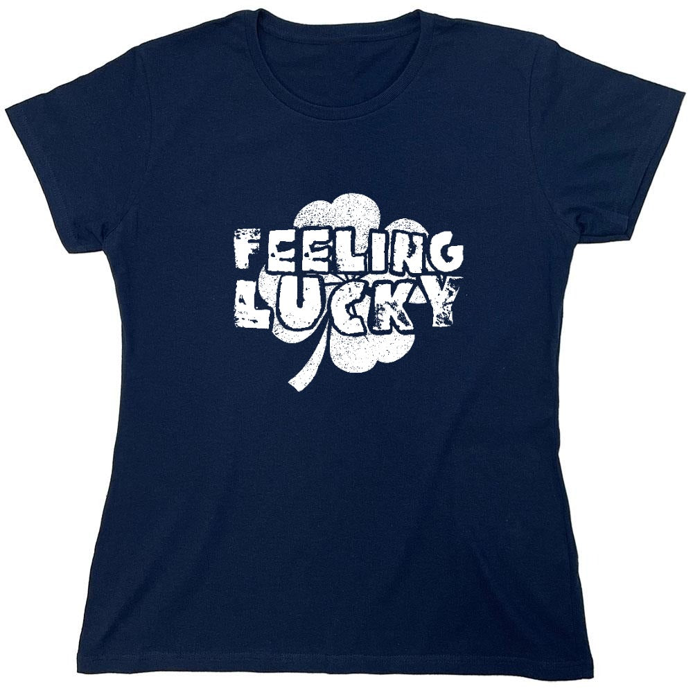 Funny T-Shirts design "Feeling Lucky Shirt - Womens"