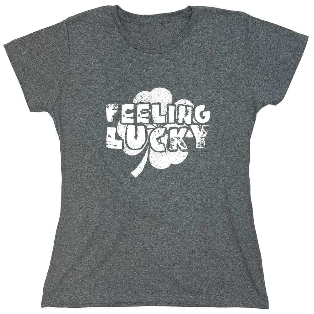 Funny T-Shirts design "Feeling Lucky Shirt - Womens"