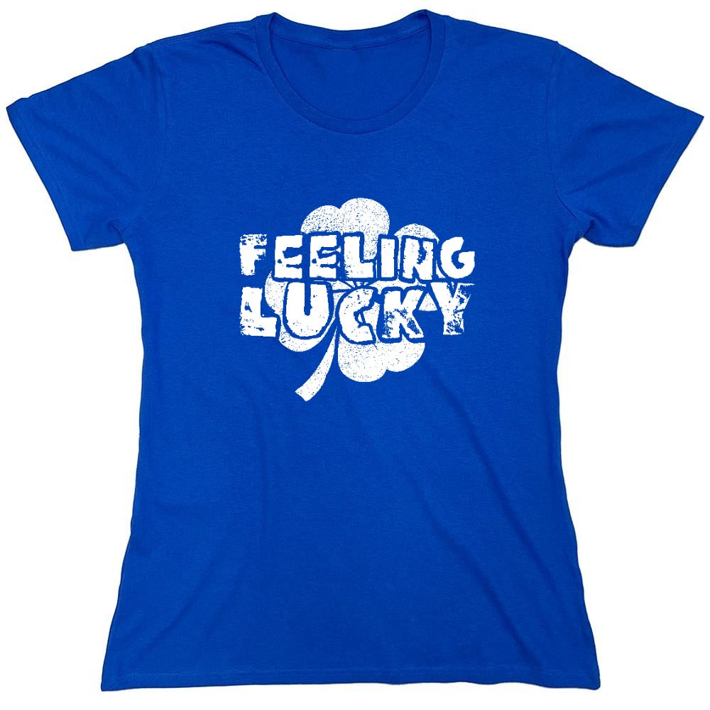 Funny T-Shirts design "Feeling Lucky Shirt - Womens"