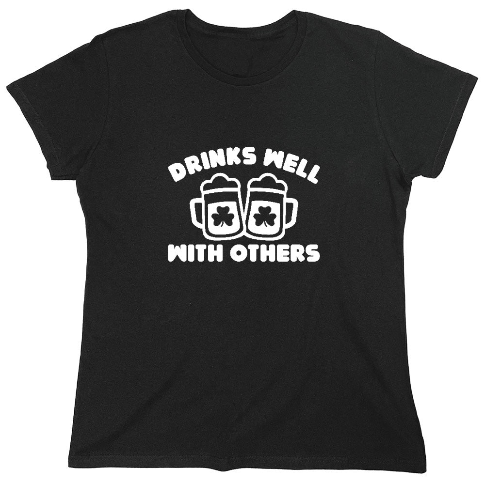 Funny T-Shirts design "Drinks Well With Others Shirt - Womens"