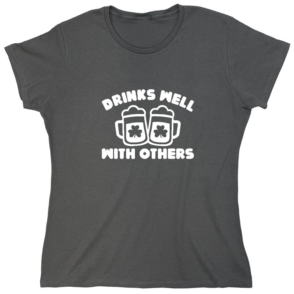 Funny T-Shirts design "Drinks Well With Others Shirt - Womens"