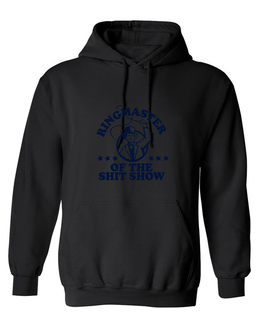 Funny T-Shirts design "Ringmaster Of the Shit Show Shirt - Hoodie"