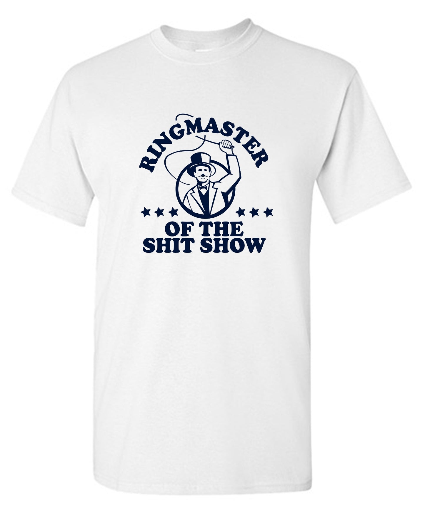 Funny T-Shirts design "Ringmaster Of the Shit Show Shirt"