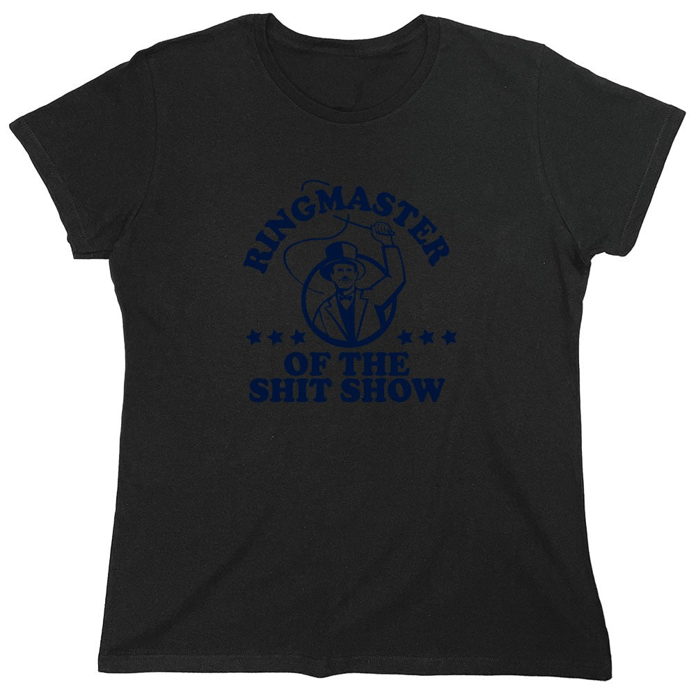 Funny T-Shirts design "Ringmaster Of the Shit Show Shirt - Womens"