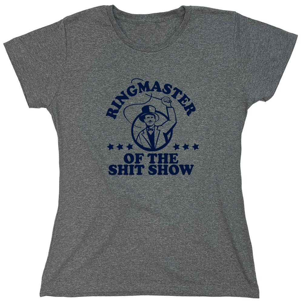 Funny T-Shirts design "Ringmaster Of the Shit Show Shirt - Womens"