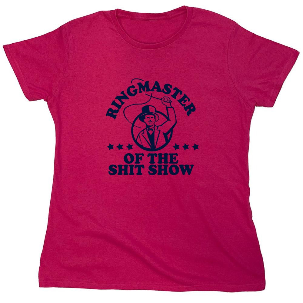 Funny T-Shirts design "Ringmaster Of the Shit Show Shirt - Womens"