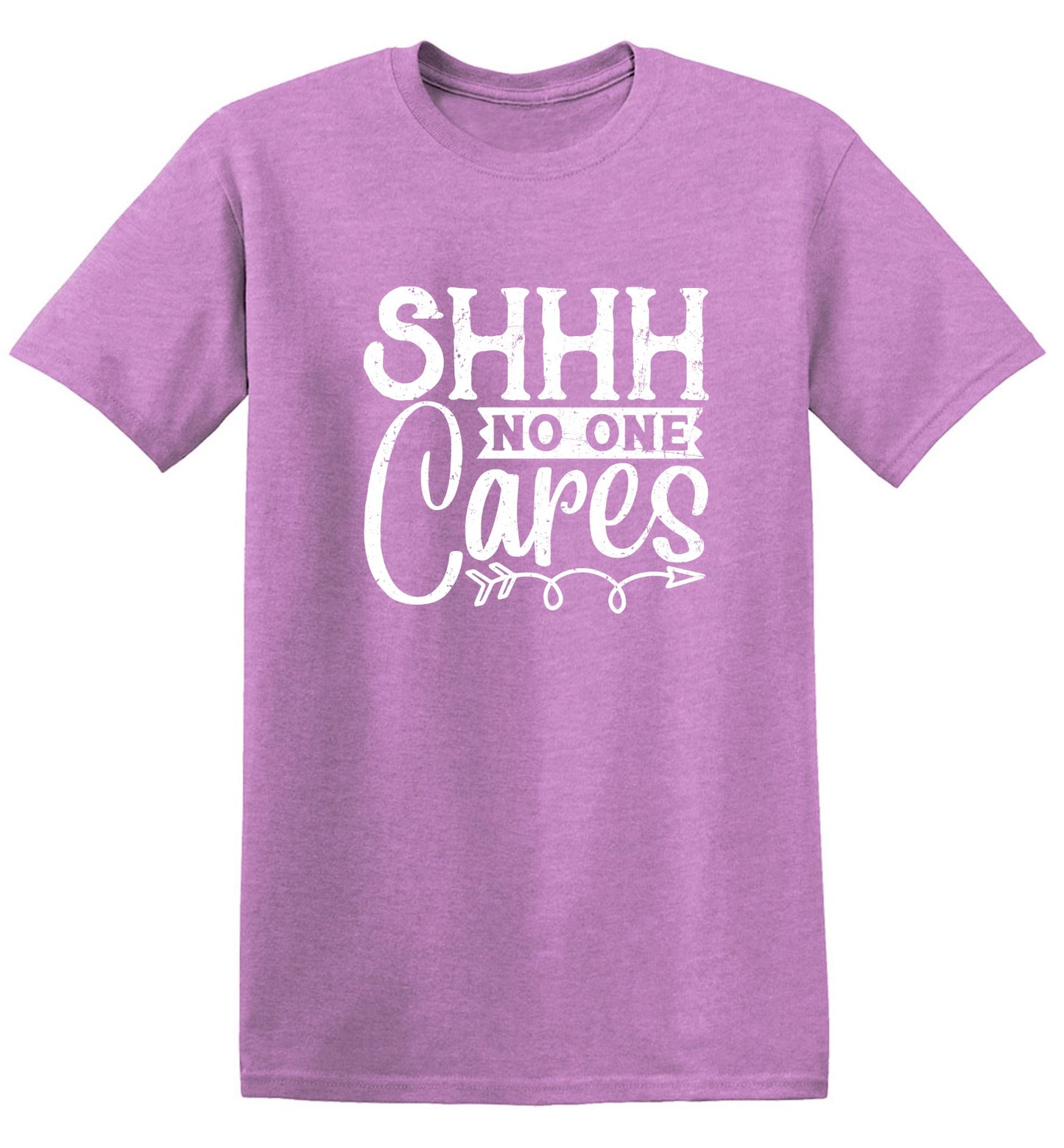 Funny T-Shirts design "Shh No One Cares Funny Shirt"