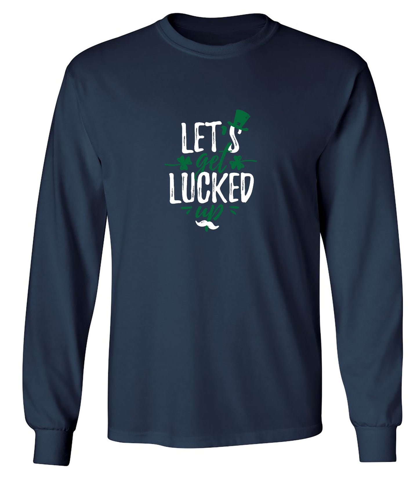 Funny T-Shirts design "Lets Get Lucked Up"