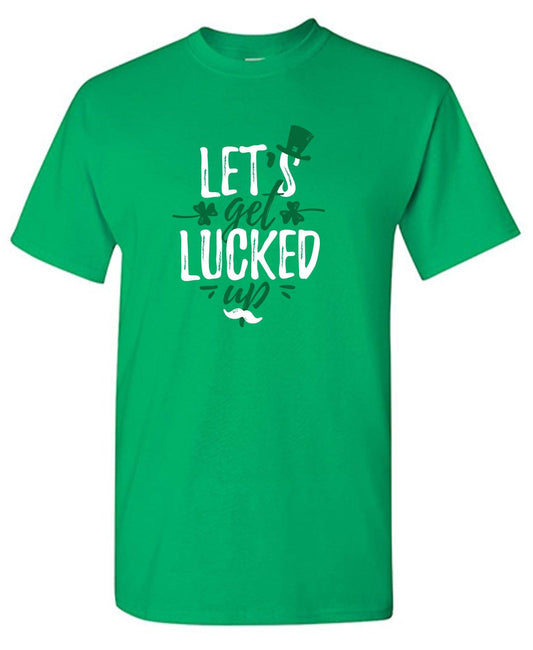 Funny T-Shirts design "Lets Get Lucked Up"