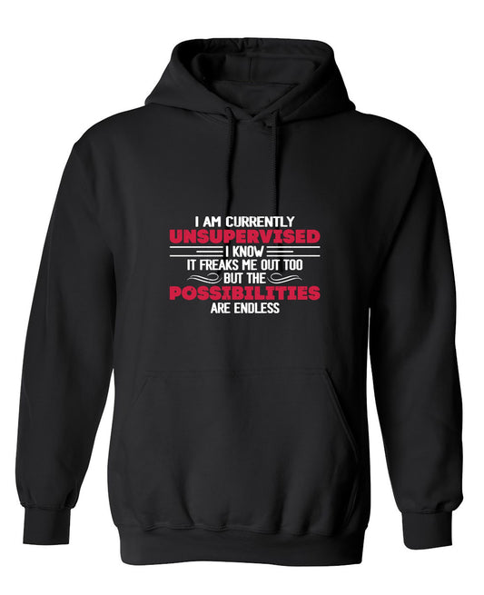 Funny T-Shirts design "I Am Currently Unsupervised I Know It Freaks Me Out Too T-Shirt - Hoodie"