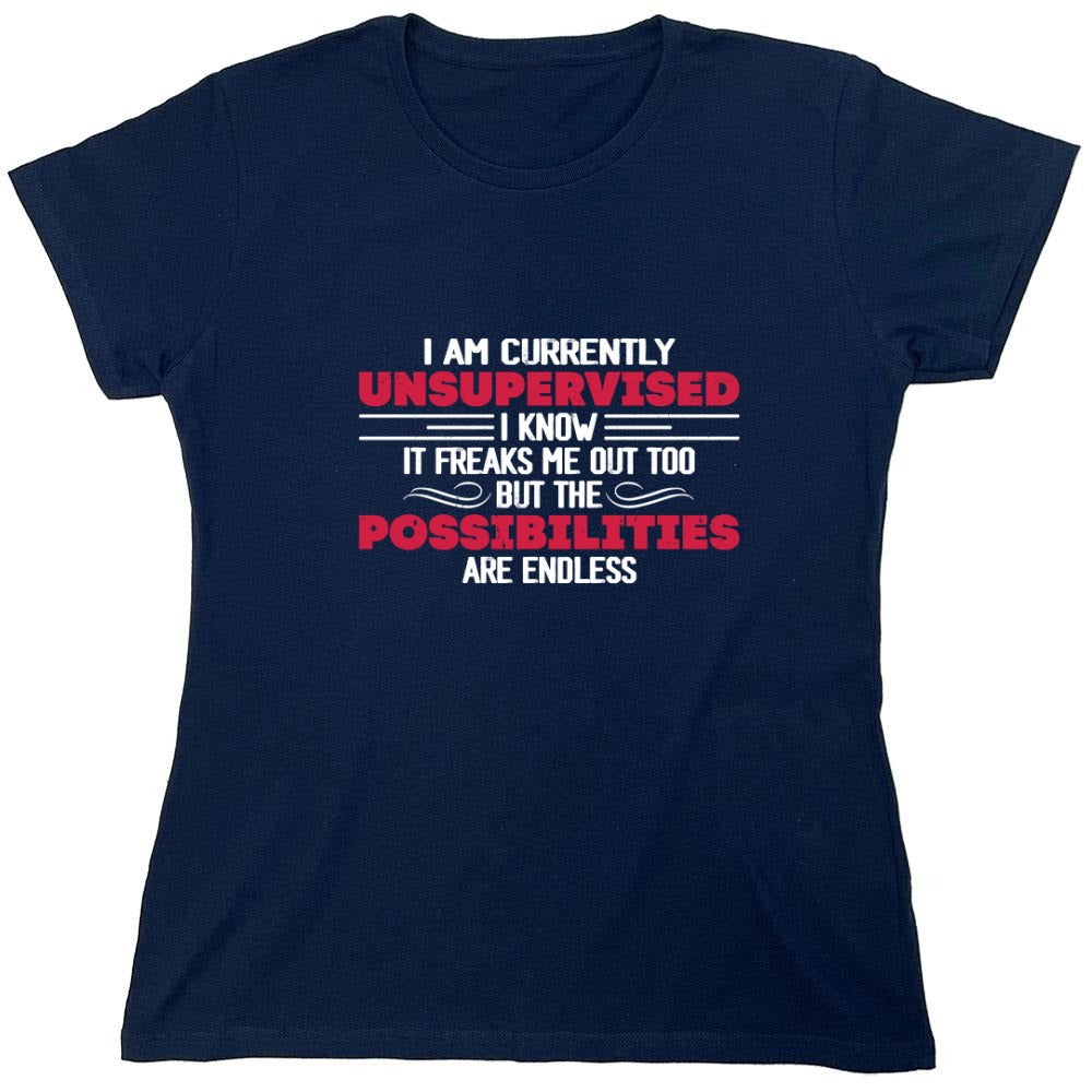 Funny T-Shirts design "I Am Currently Unsupervised I Know It Freaks Me Out Too T-Shirt"
