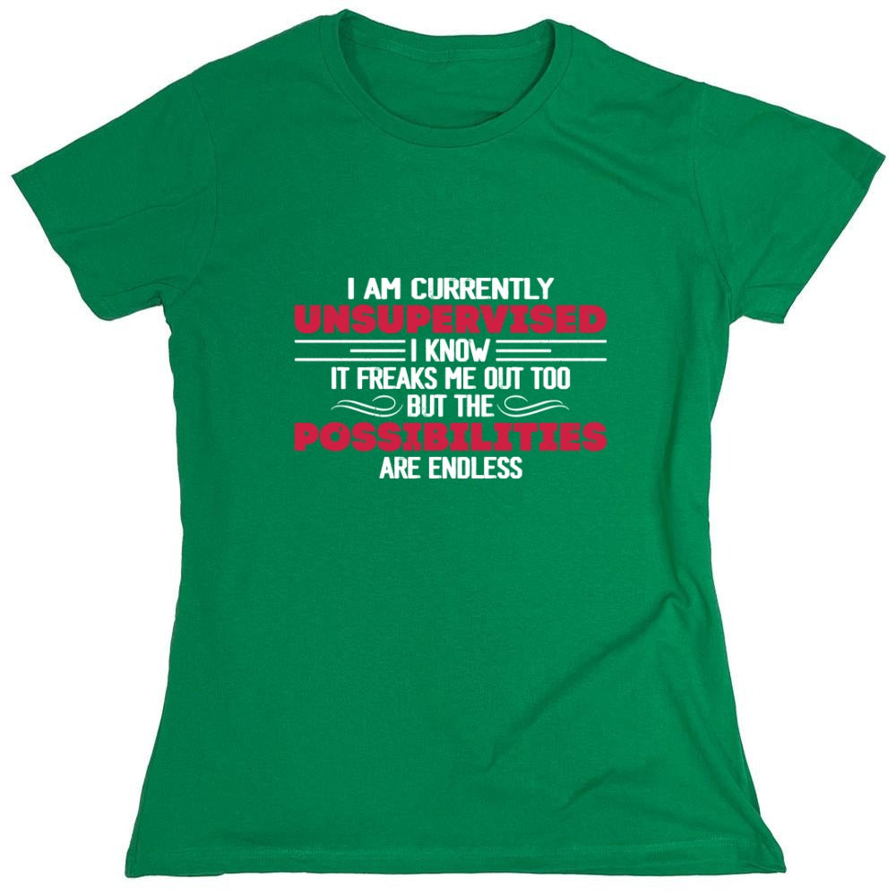 Funny T-Shirts design "I Am Currently Unsupervised I Know It Freaks Me Out Too T-Shirt"