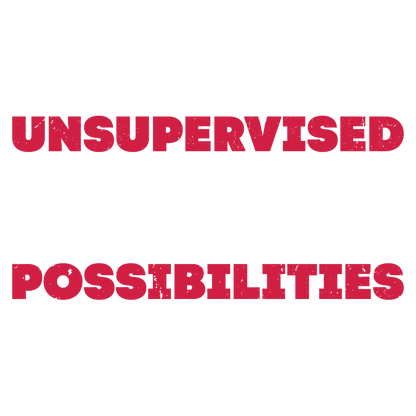 Funny T-Shirts design "I Am Currently Unsupervised I Know It Freaks Me Out Too T-Shirt"