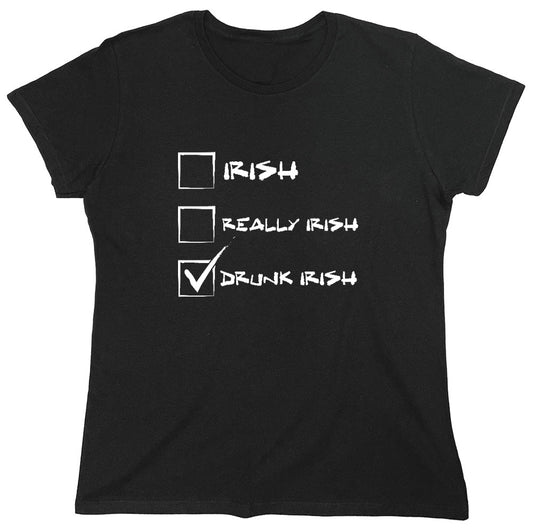 Funny T-Shirts design "Irish, Really Irish , Drunk Irish Shirt - Womens"