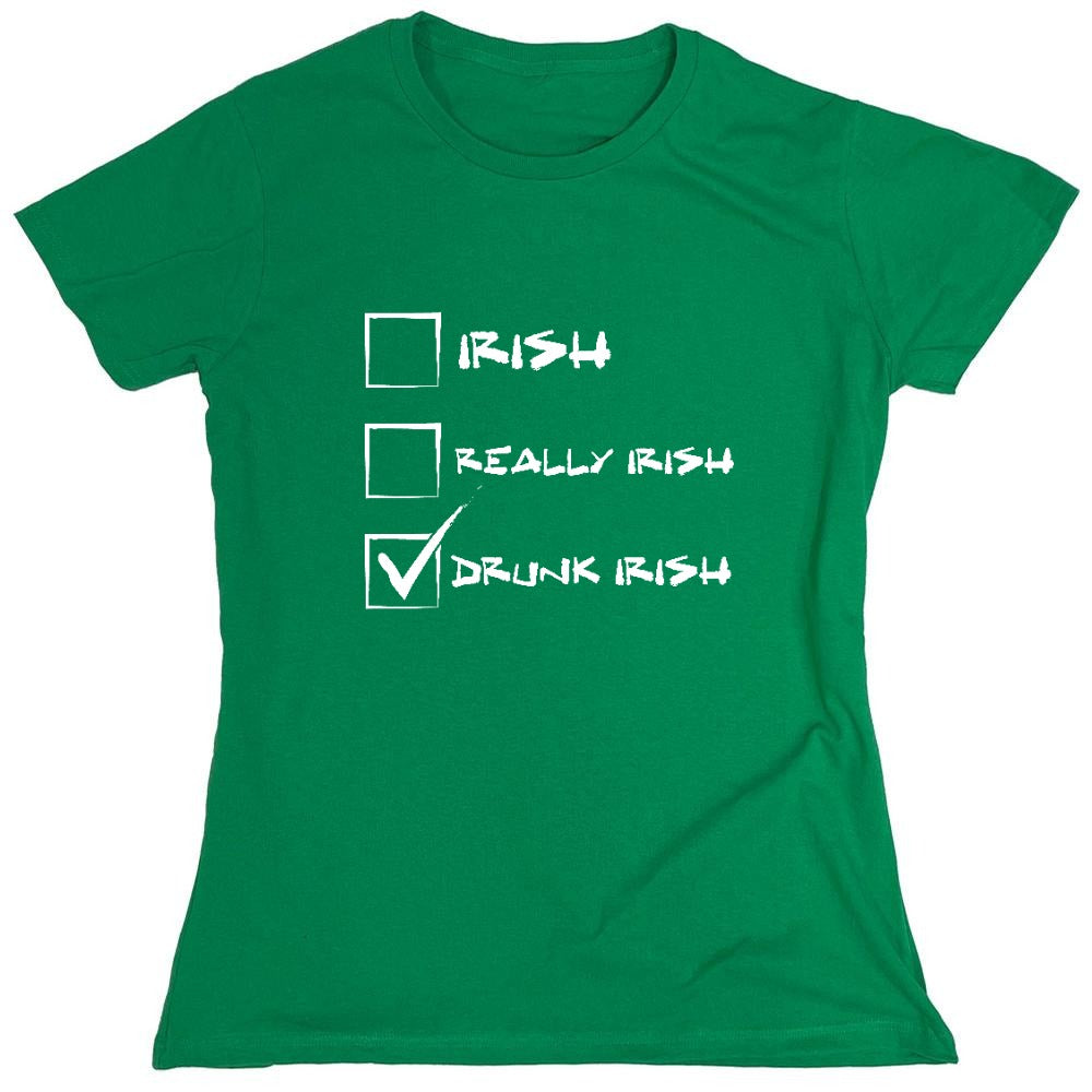Funny T-Shirts design "Irish, Really Irish , Drunk Irish Shirt - Womens"