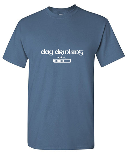 Funny T-Shirts design "Day Drinking Loading…"