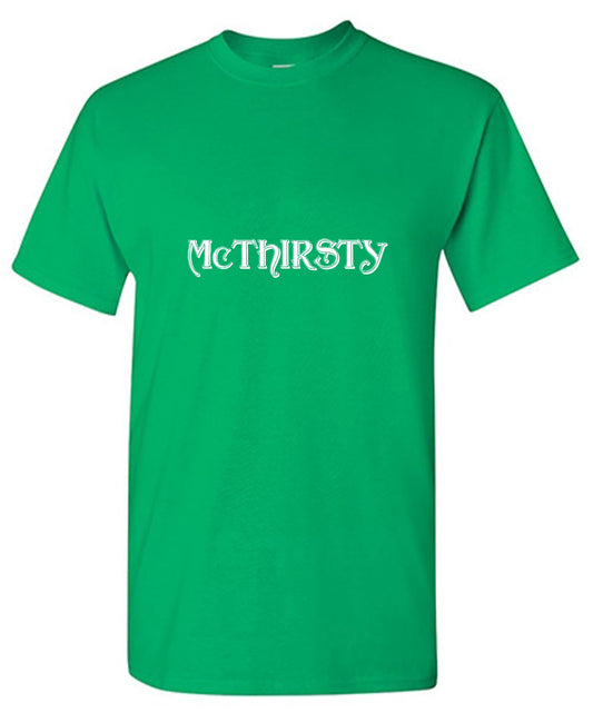 Funny T-Shirts design "McThirsty Shirt"