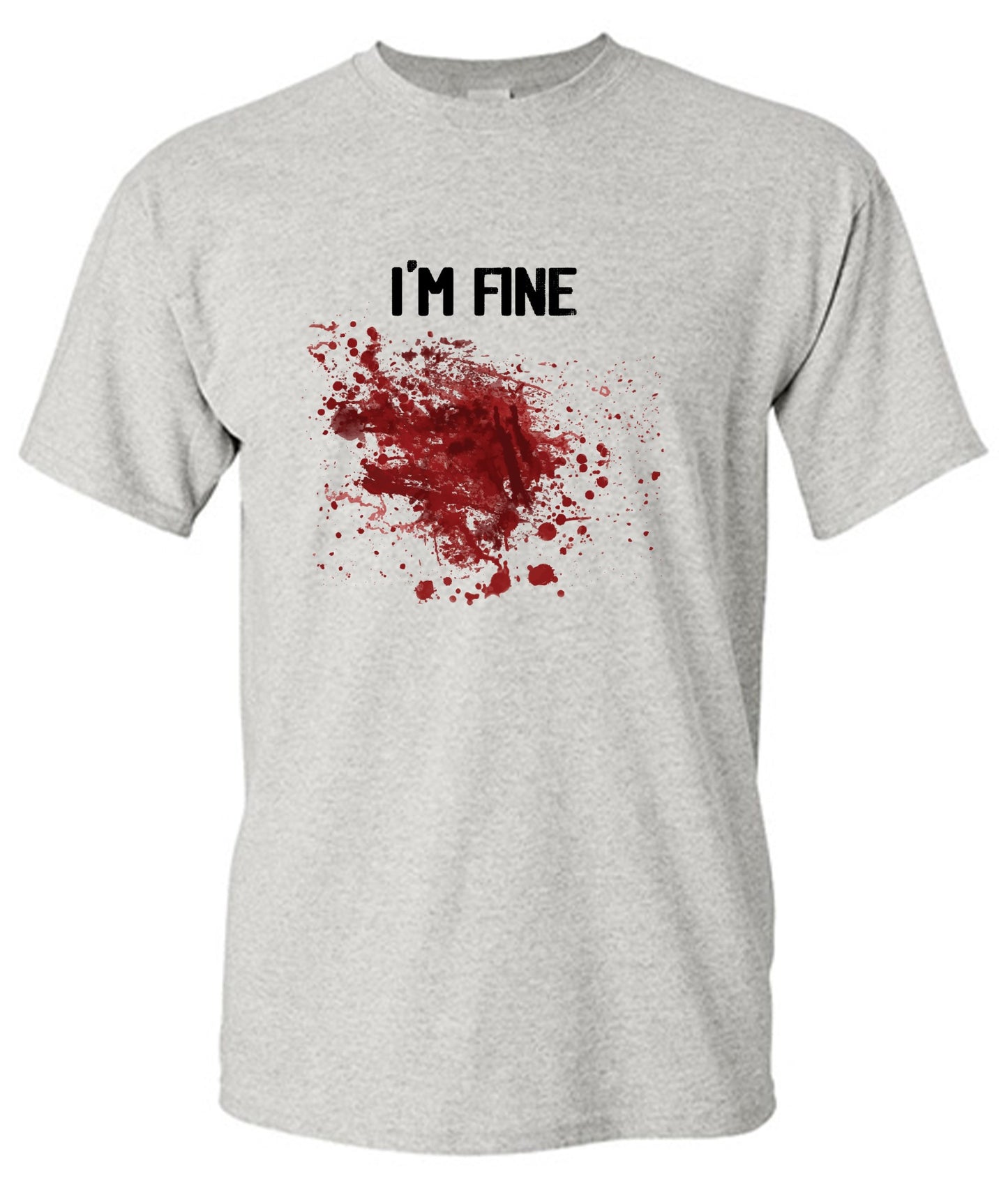 Funny T-Shirts design "I'm Fine Blood Stains Funny Shirt"