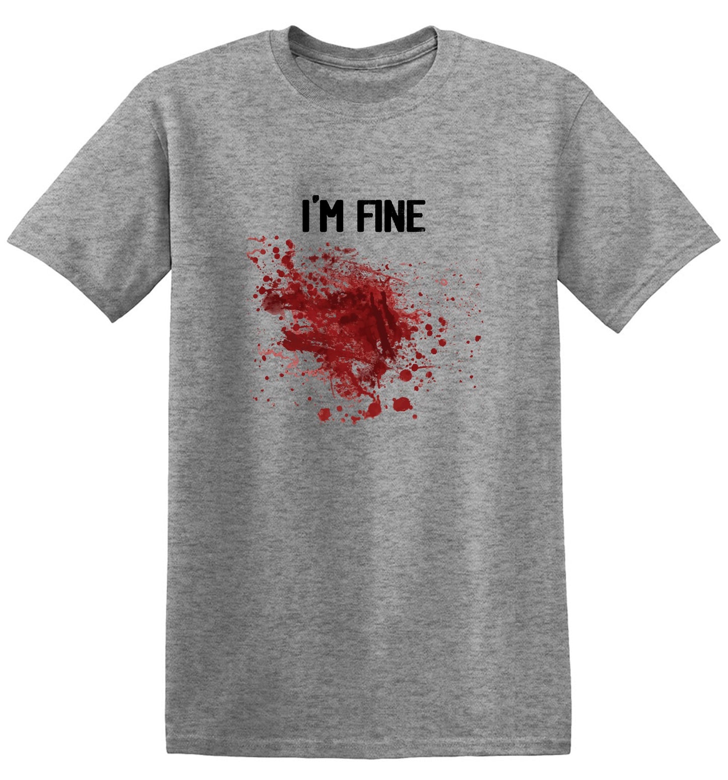 Funny T-Shirts design "I'm Fine Blood Stains Funny Shirt"