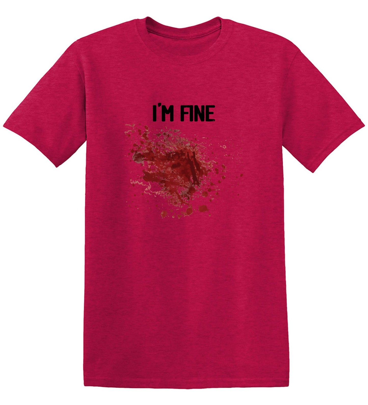 Funny T-Shirts design "I'm Fine Blood Stains Funny Shirt"