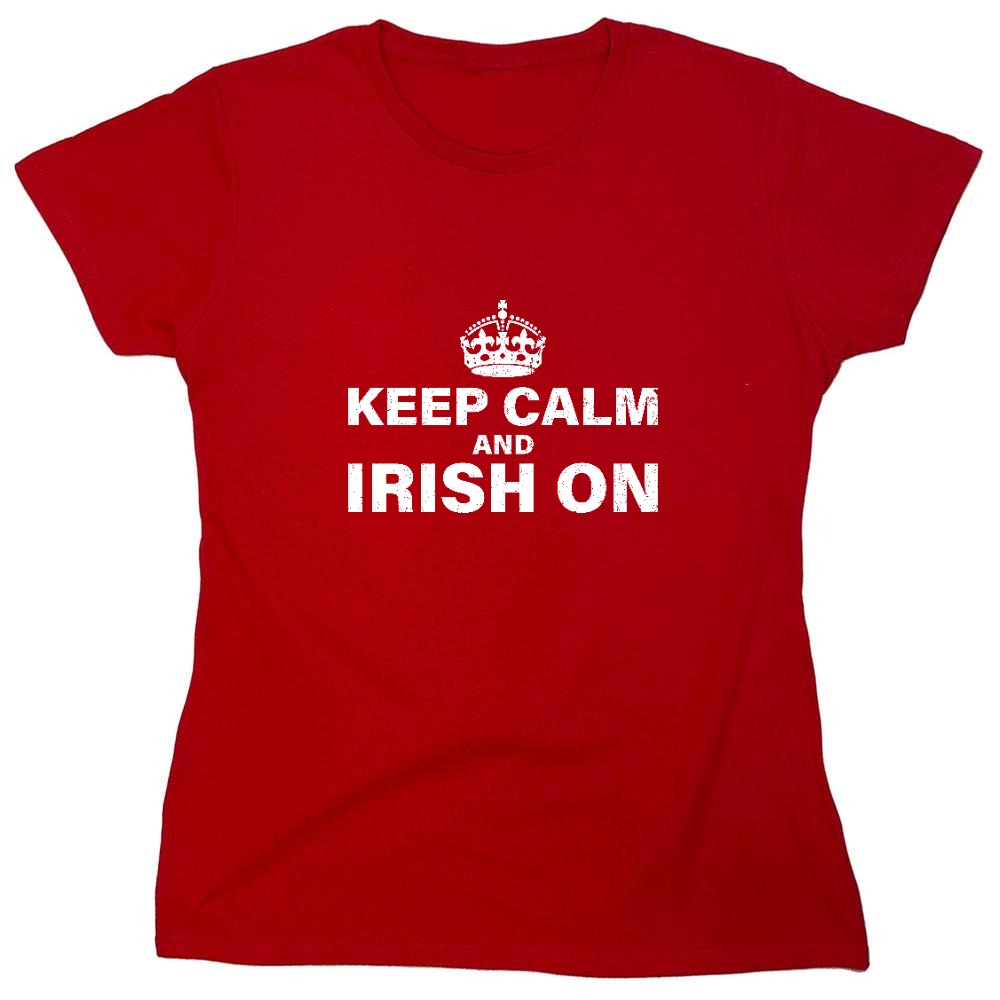 Funny T-Shirts design "Keep Calm and Irish On Shirt - Womens"
