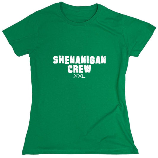 Funny T-Shirts design "Shenanigan Crew Tee Shirt - Womens"