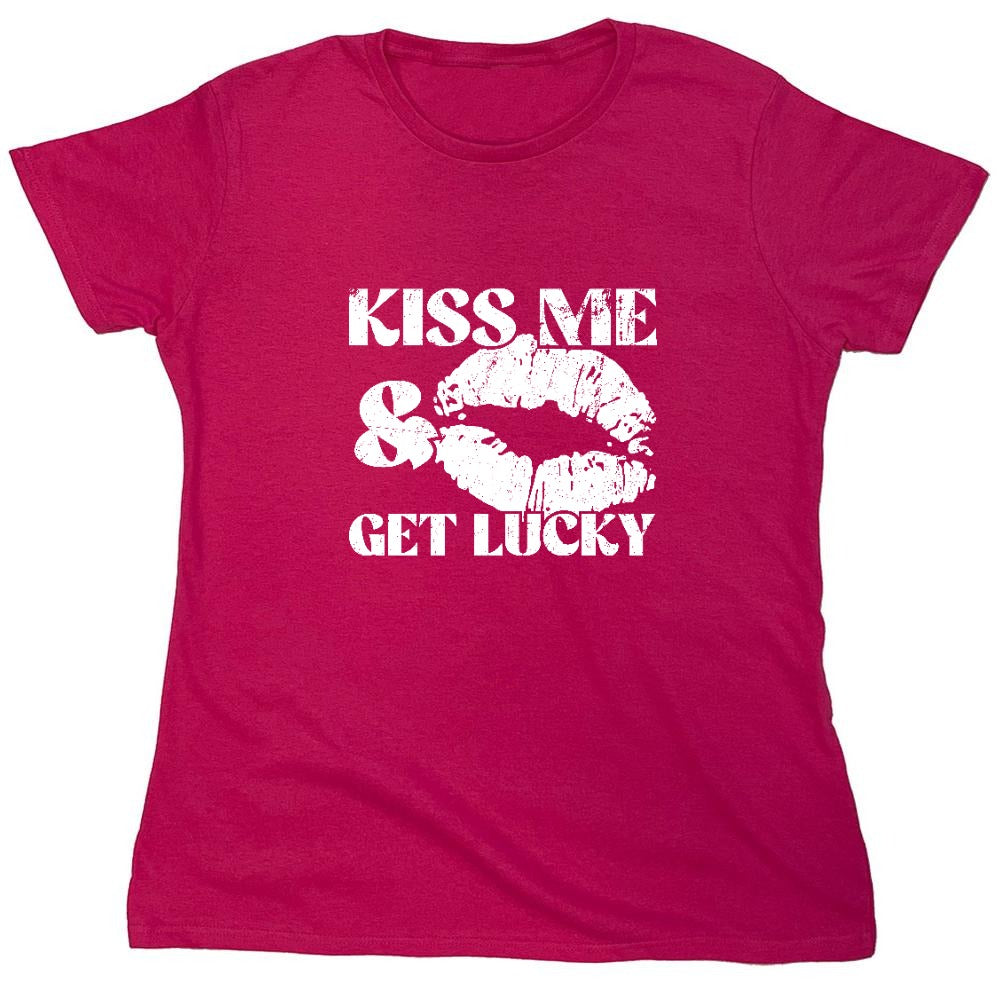 Funny T-Shirts design "Kiss Me, and Get Lucky - Funny Shirt - Womens"