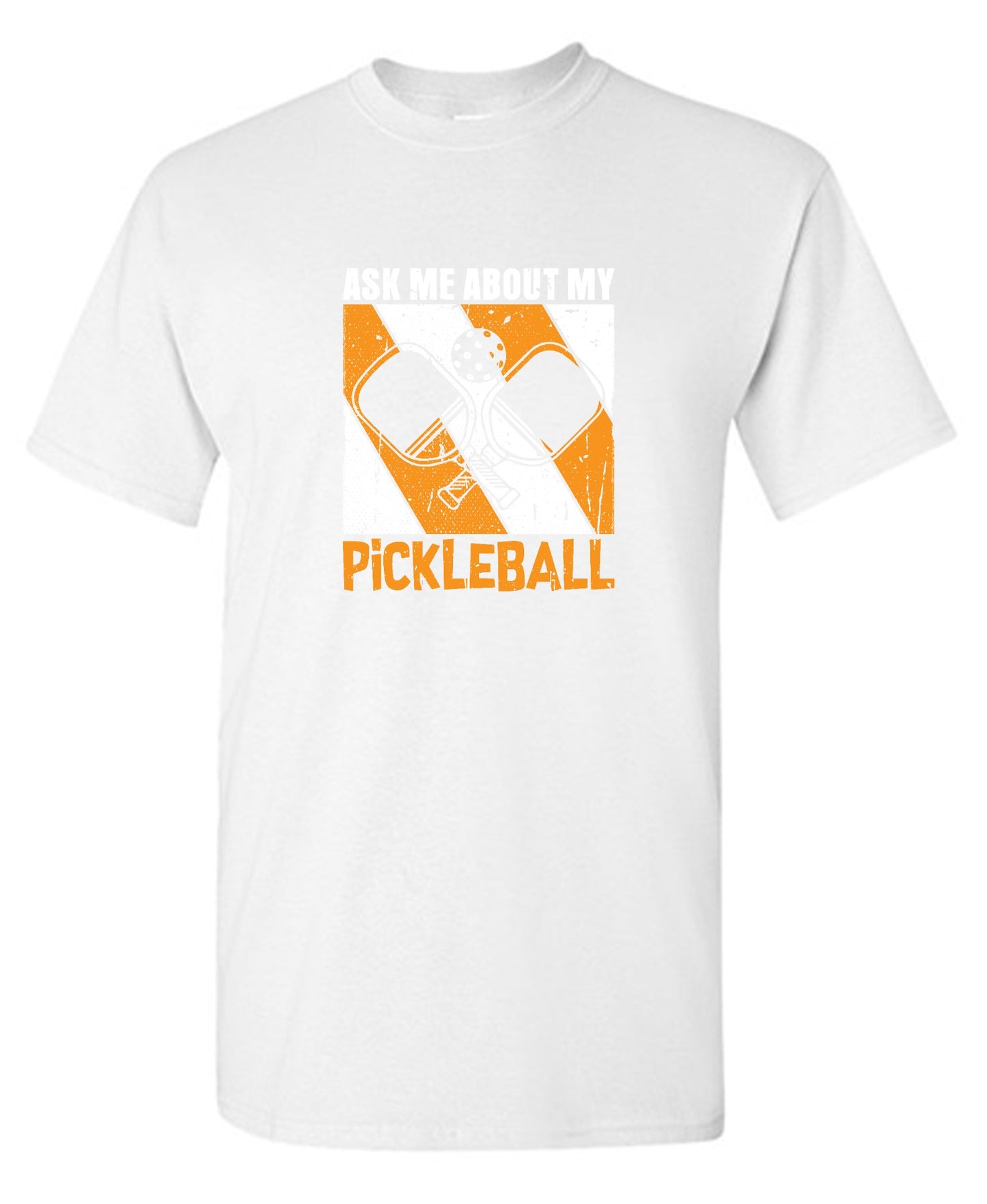 Funny T-Shirts design "Ask Me About My Pickleball T-Shirt"