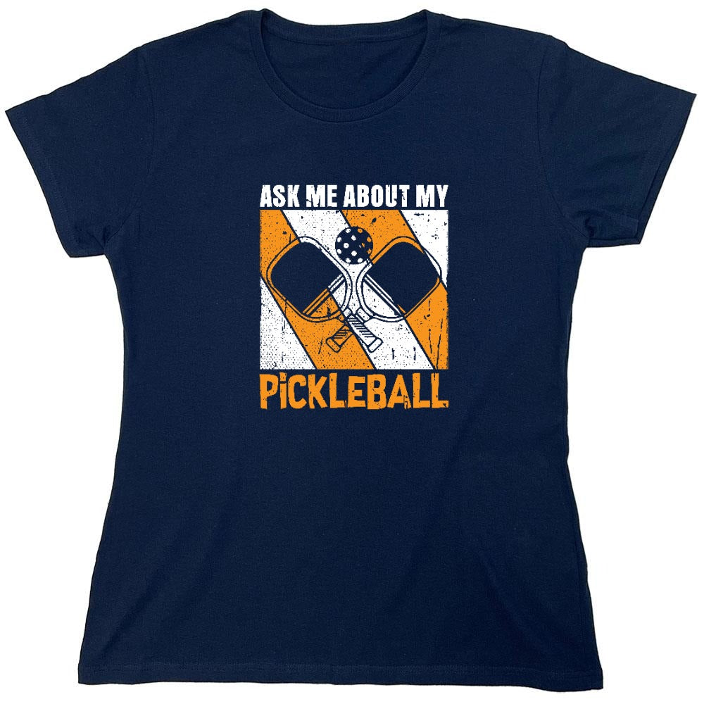 Funny T-Shirts design "Ask Me About My Pickleball T-Shirt"