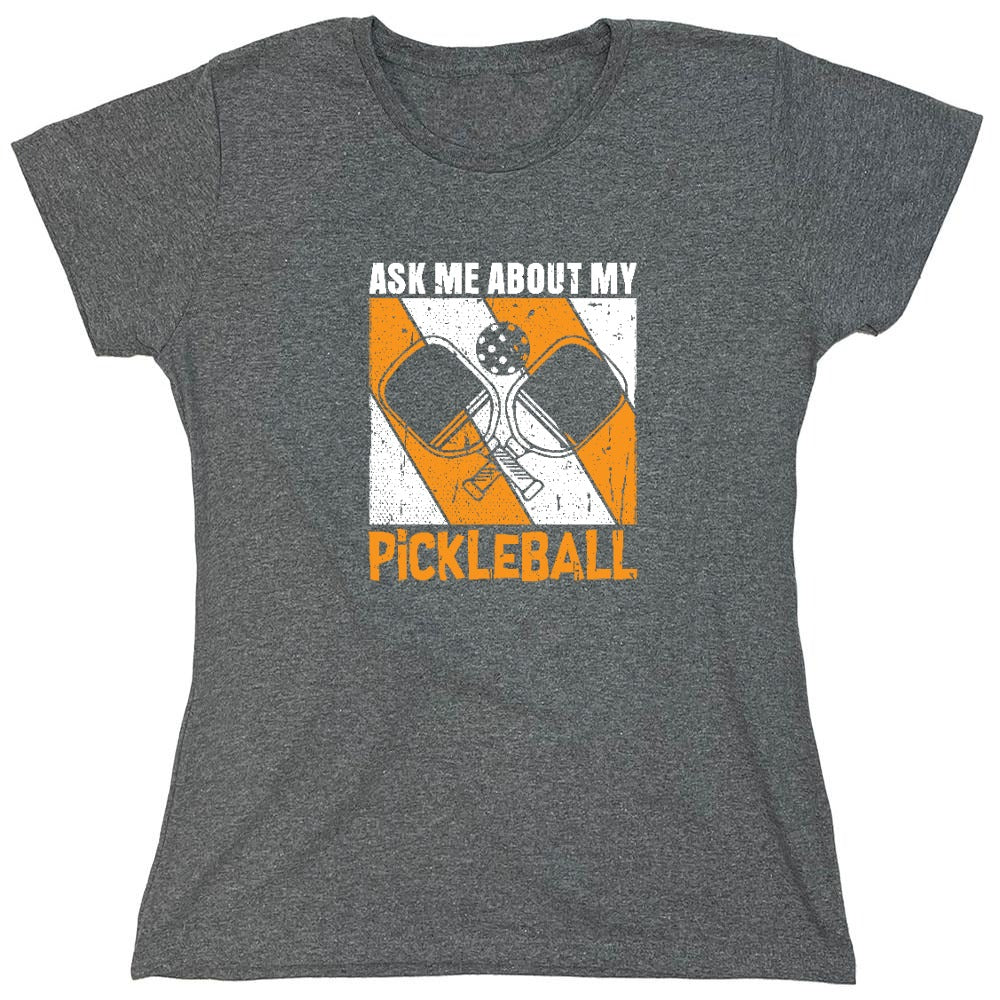 Funny T-Shirts design "Ask Me About My Pickleball T-Shirt"