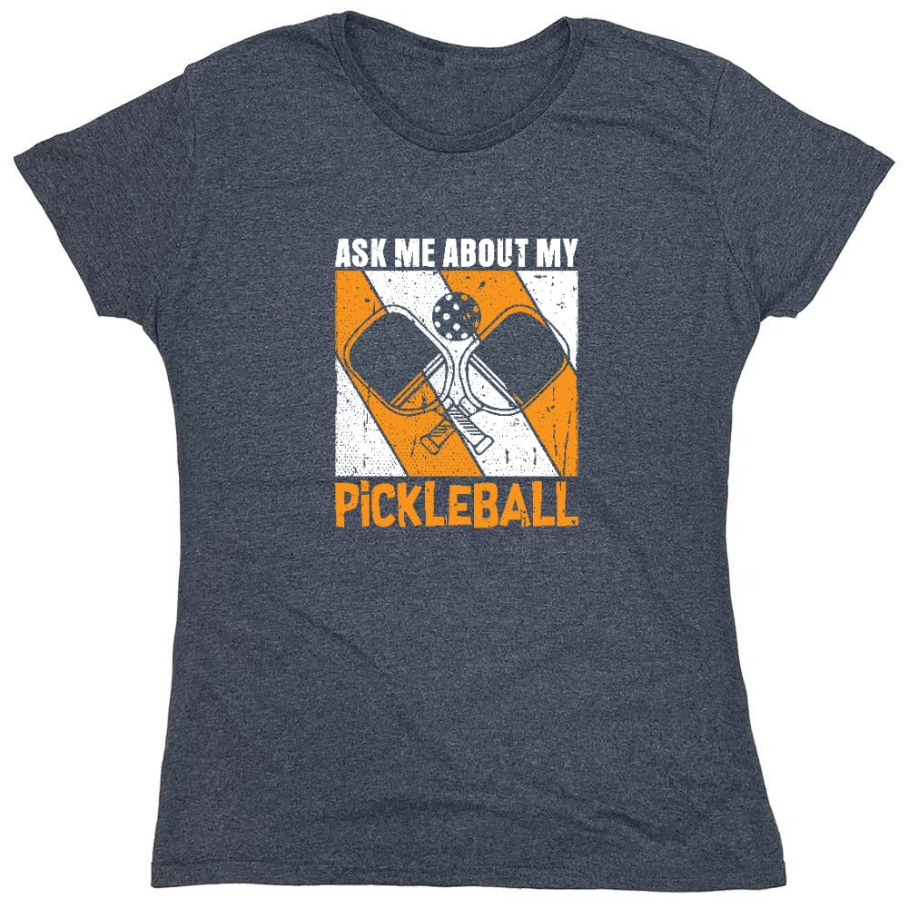 Funny T-Shirts design "Ask Me About My Pickleball T-Shirt"