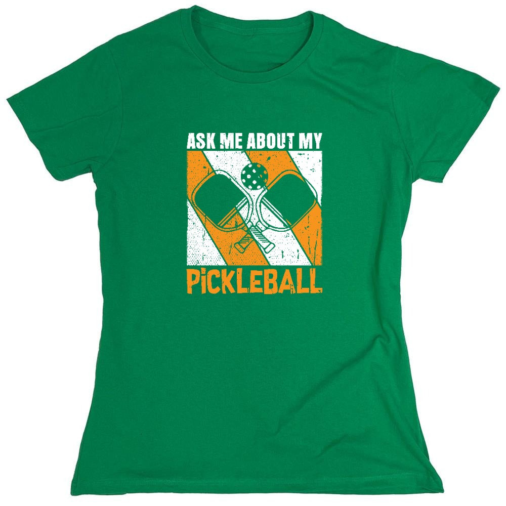 Funny T-Shirts design "Ask Me About My Pickleball T-Shirt"