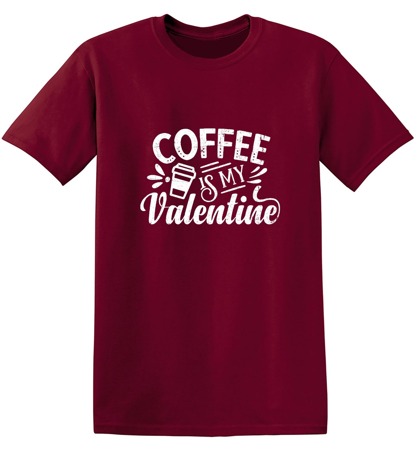 Funny T-Shirts design "Coffee is my Valentine - Cute Shirt"