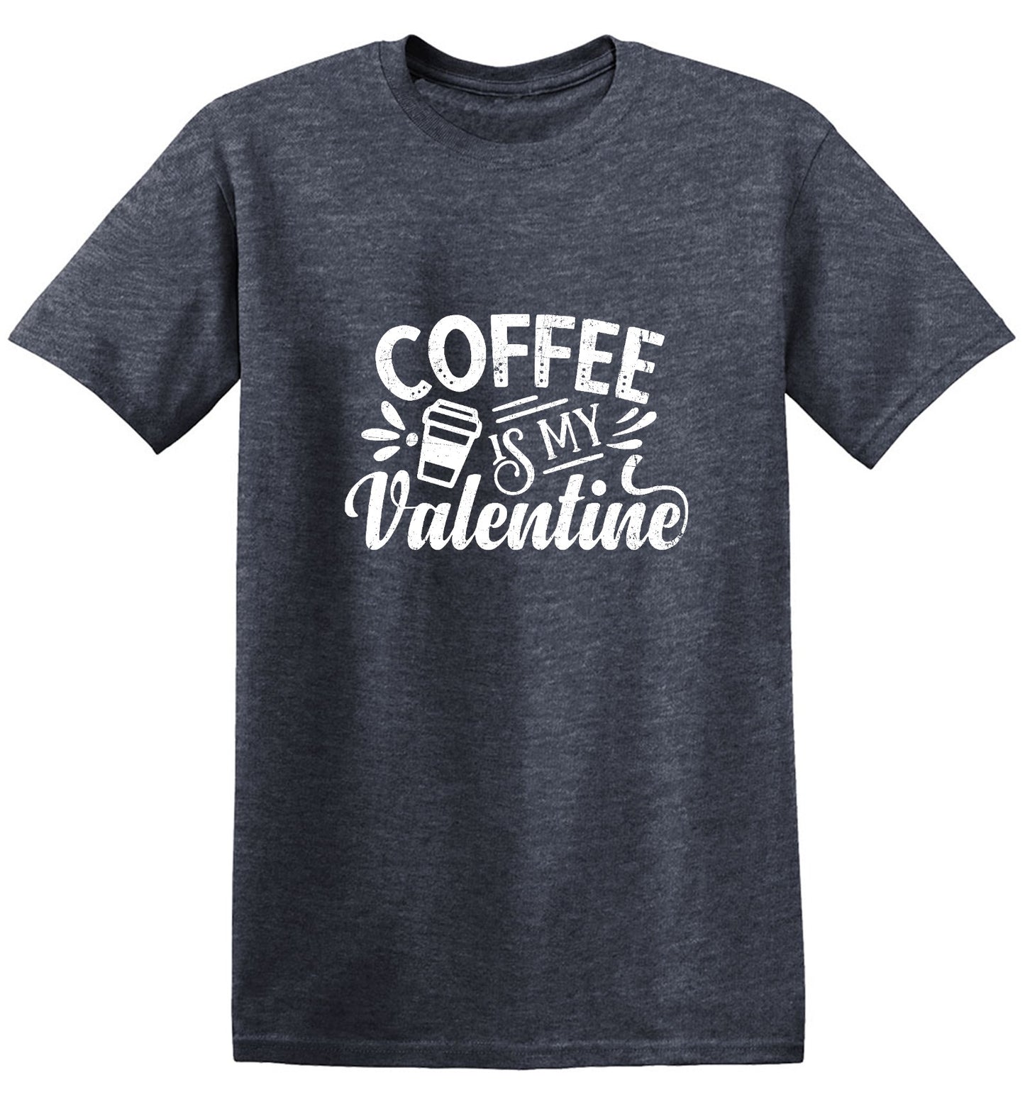 Funny T-Shirts design "Coffee is my Valentine - Cute Shirt"