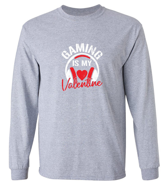 Funny T-Shirts design "Gaming is my Valentine - Valentines Shirt - Long Sleeve"