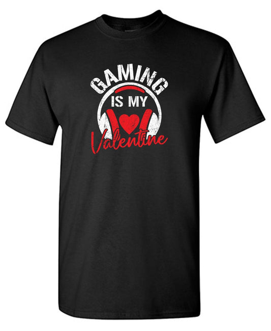 Funny T-Shirts design "Gaming is my Valentine - Valentines Shirt"
