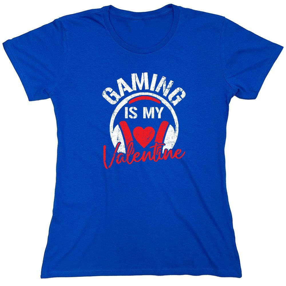 Funny T-Shirts design "Gaming is my Valentine - Valentines Shirt - Womens"