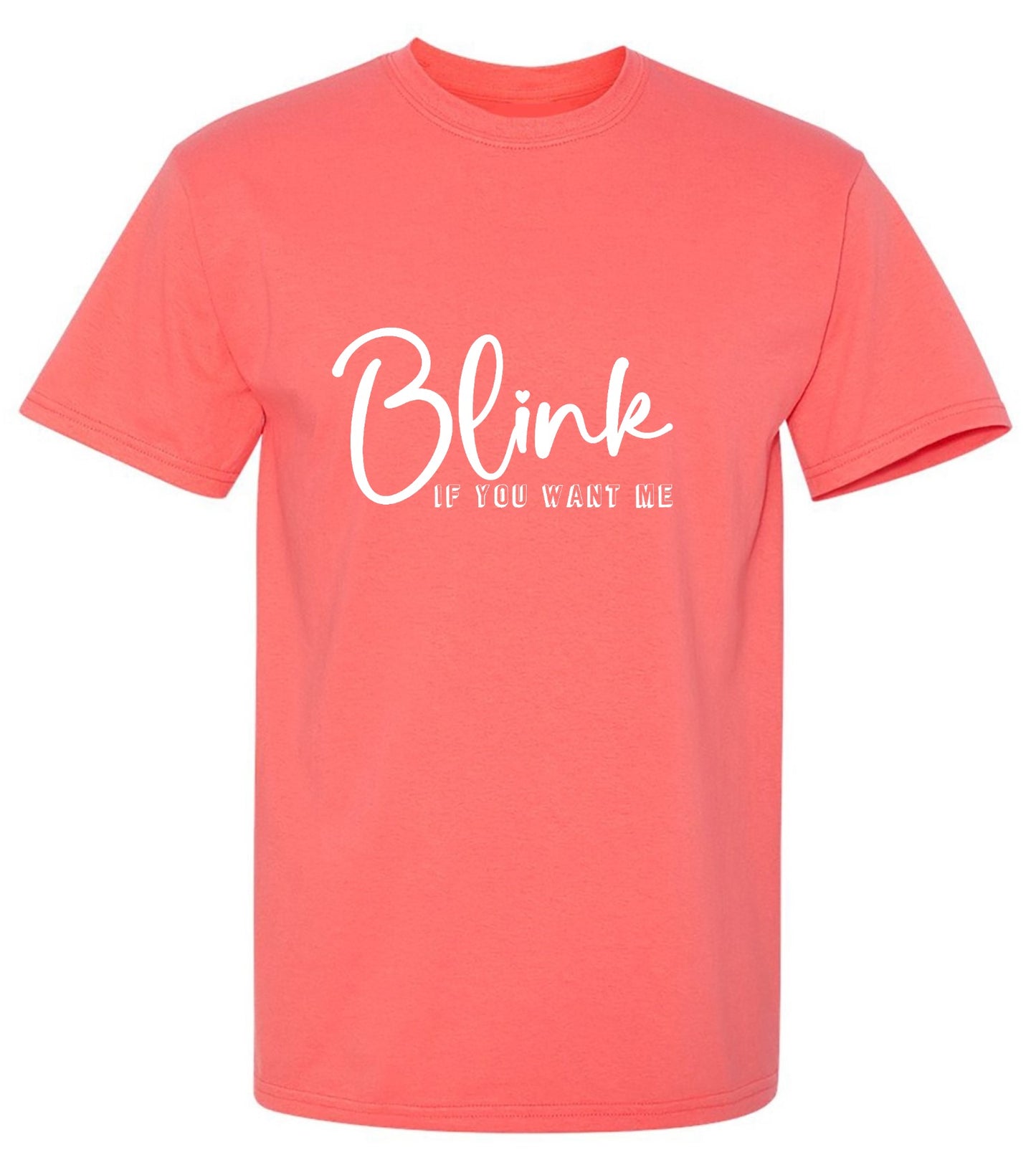 Funny T-Shirts design "Blink If you Want Me - Valentines Day T Shirt"