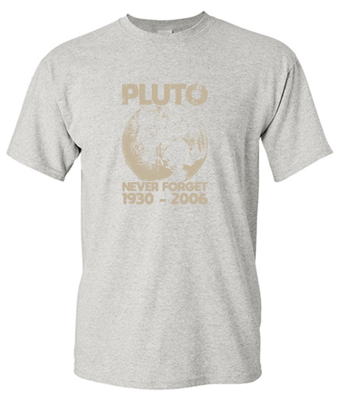 Funny T-Shirts design "Pluto Never Forget 1930 - 2006 T-Shirt"