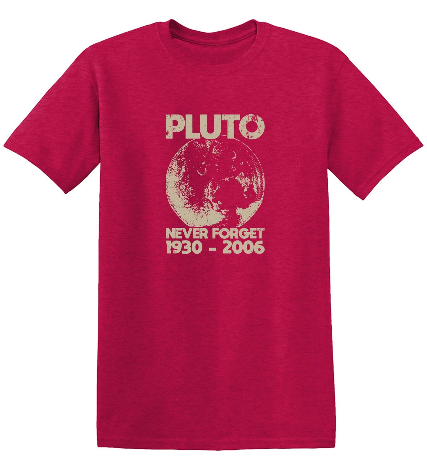 Funny T-Shirts design "Pluto Never Forget 1930 - 2006 T-Shirt"
