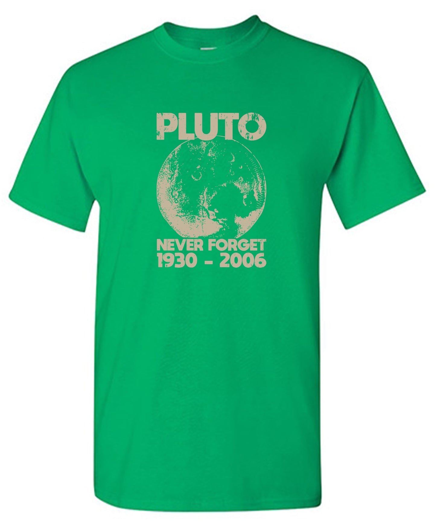 Funny T-Shirts design "Pluto Never Forget 1930 - 2006 T-Shirt"