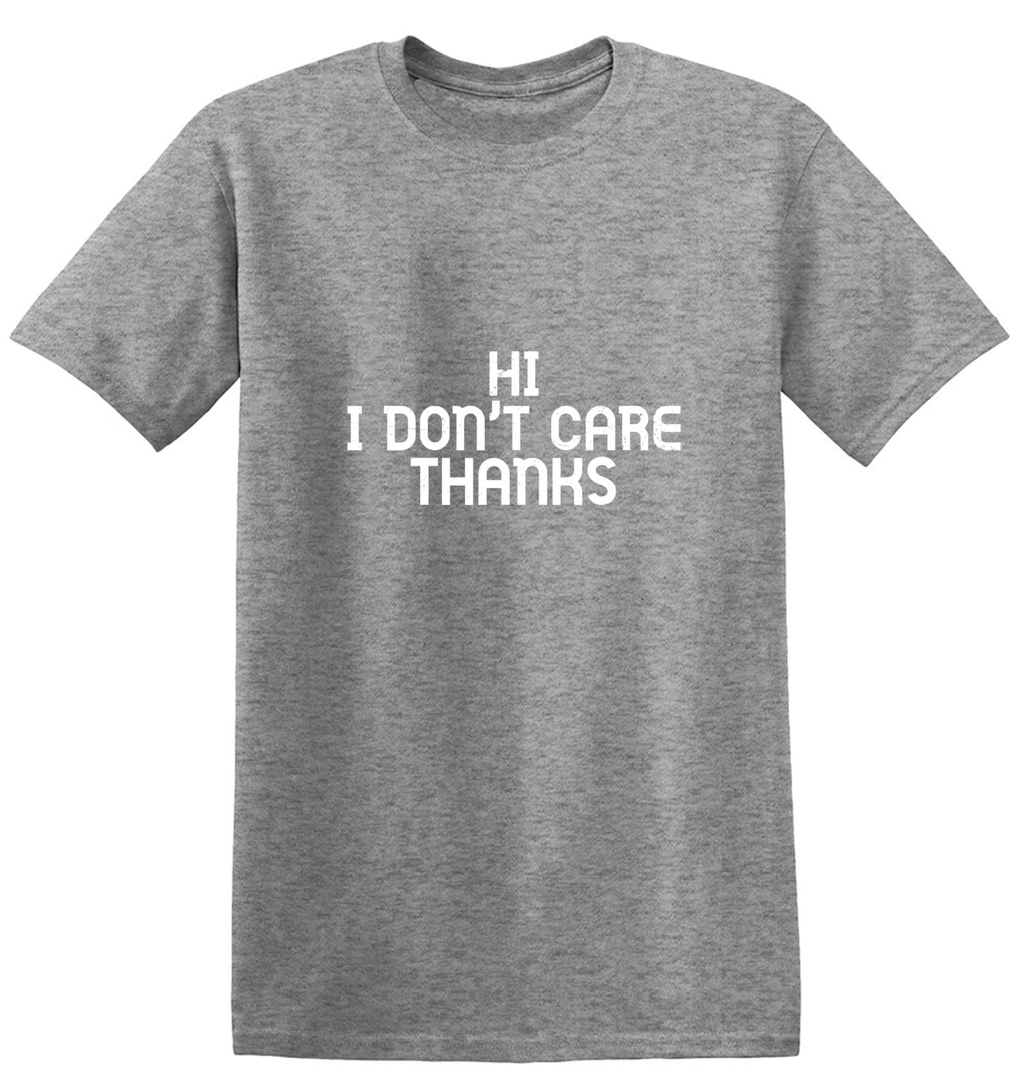 Funny T-Shirts design "Hi! I don't care Thanks"