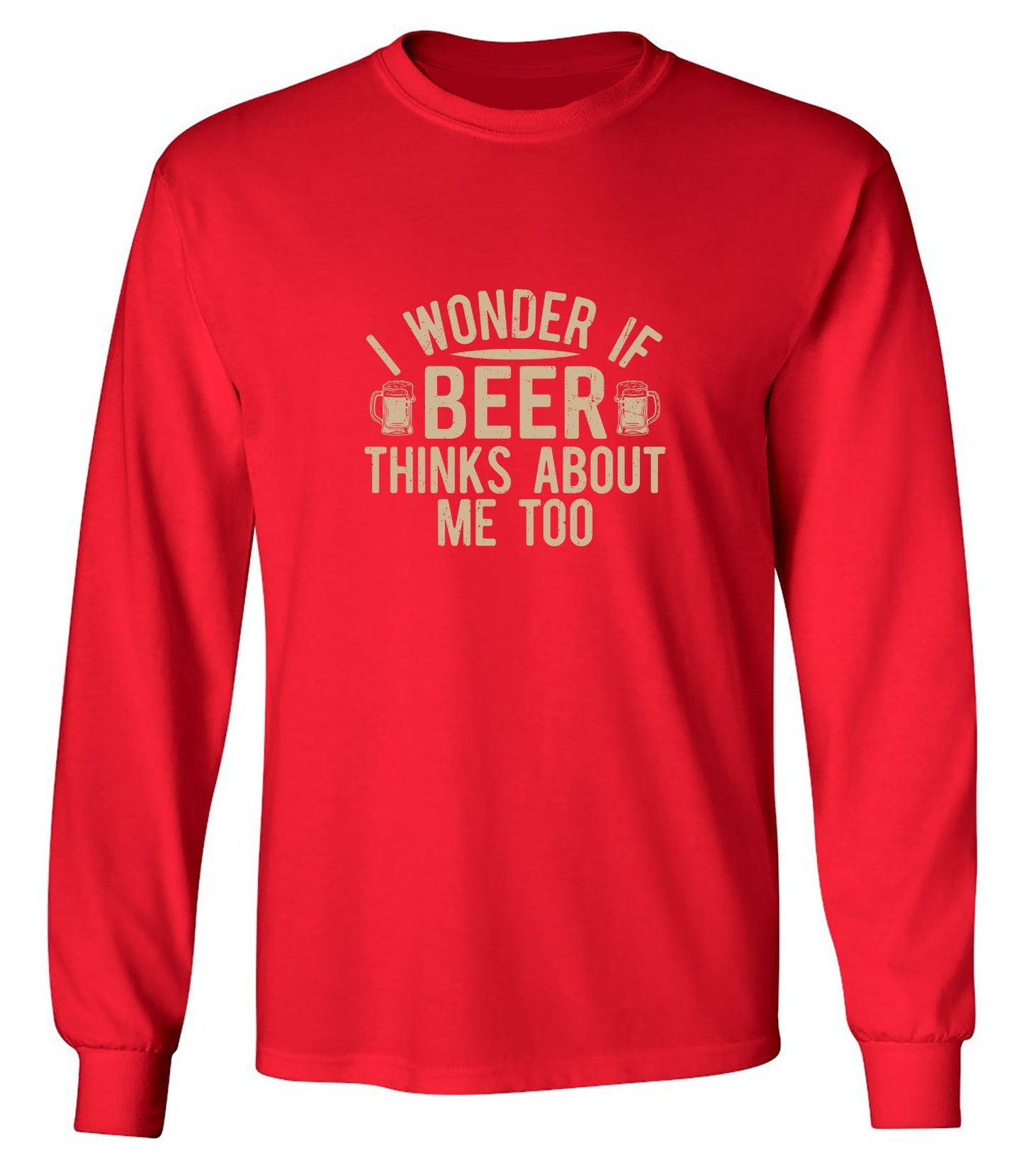Funny T-Shirts design "I wonder If Beer Thinks about me too"