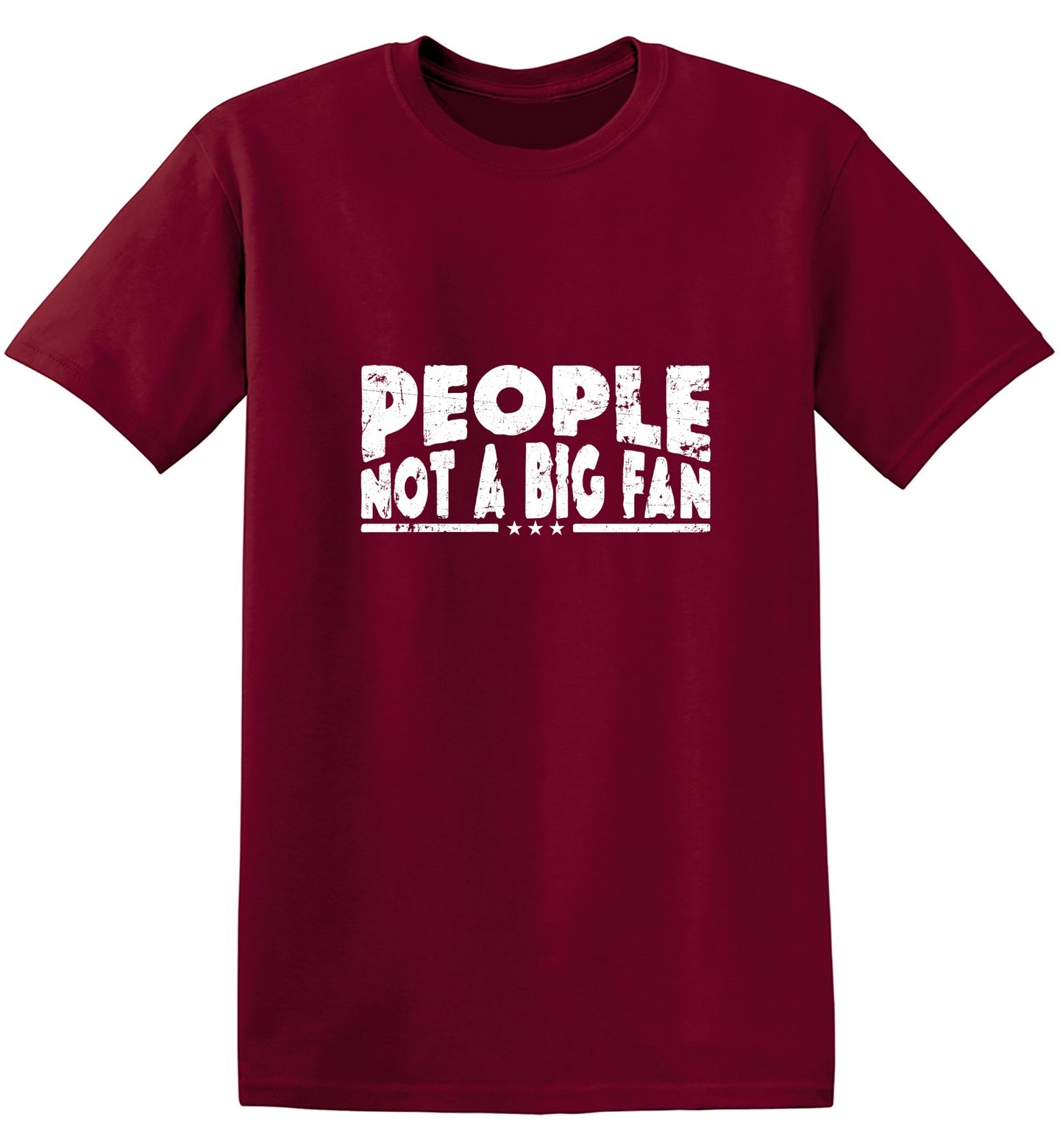 Funny T-Shirts design "People Not a Big Fan Shirt"