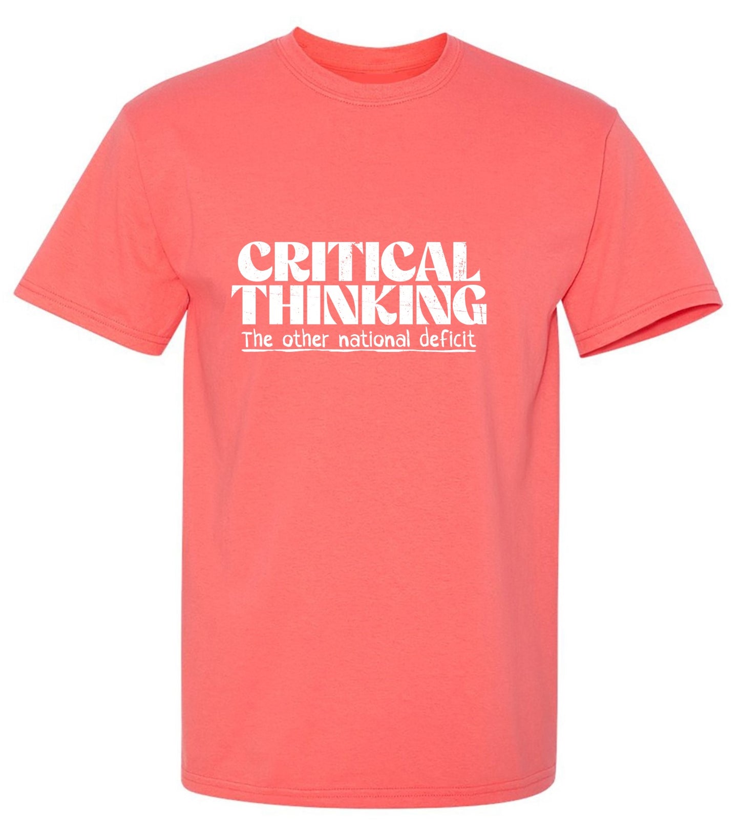 Funny T-Shirts design "Critical Thinking! The Other National Deficit Shirt"